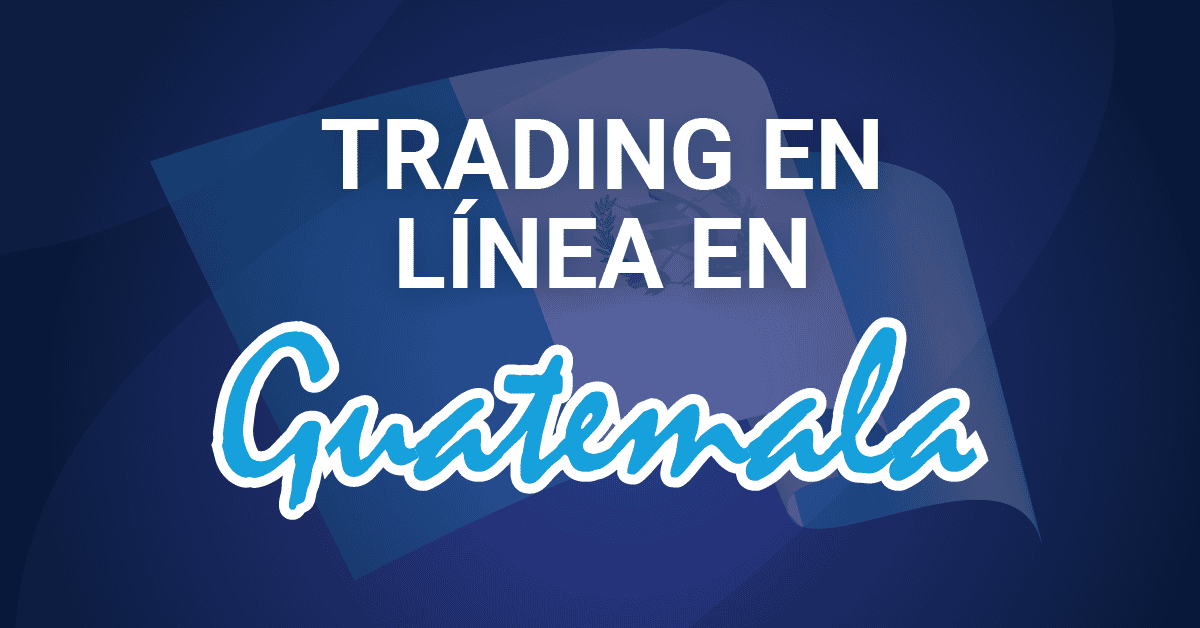 TRADING EN LÍNEA EN Guatemala