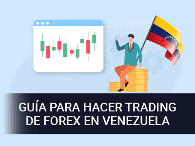 Guía de Trading Forex en Venezuela 2026 | Brokers y Regulación