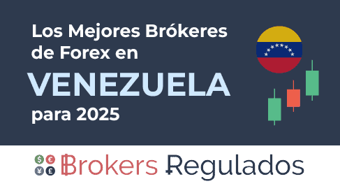 Mejores Brokers Regulados en Venezuela